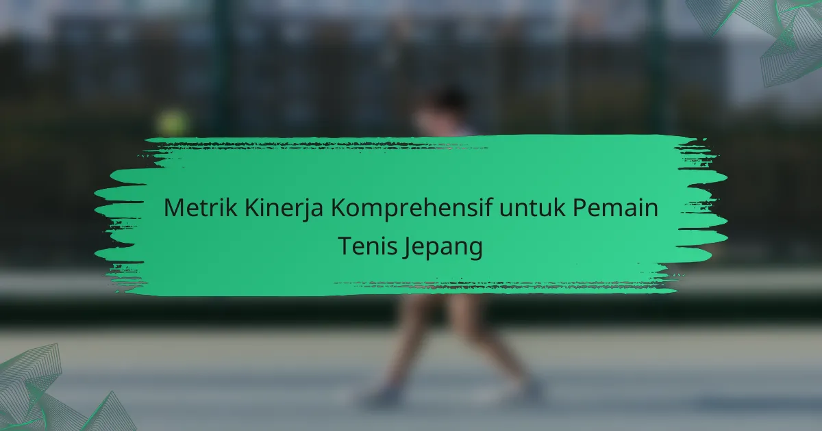 Metrik Kinerja Komprehensif untuk Pemain Tenis Jepang